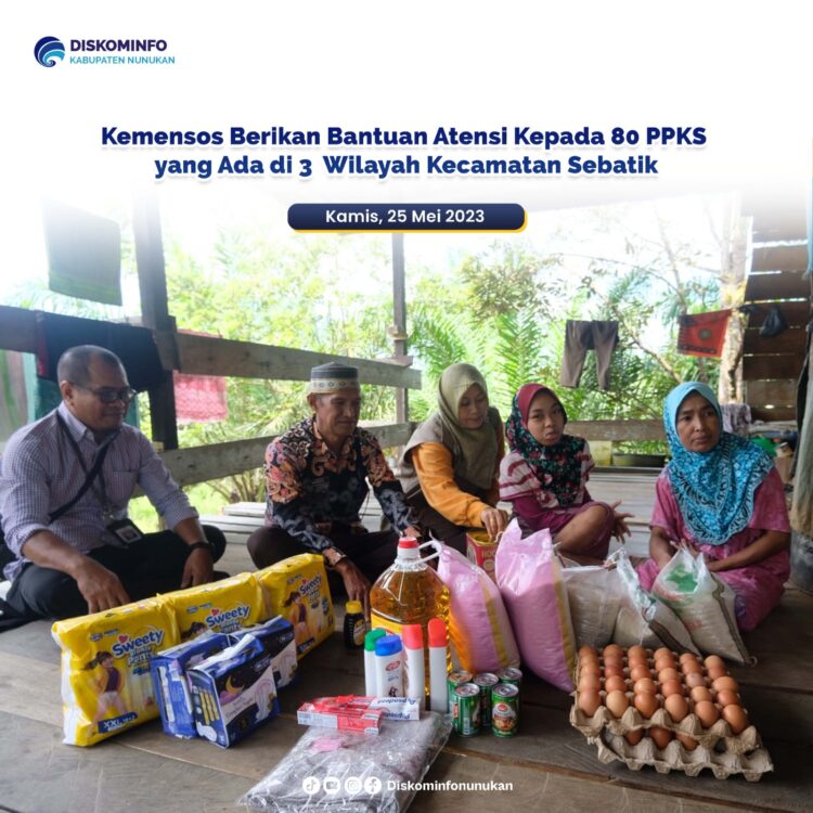 Kemensos Berikan Bantuan Atensi kepada 80 PPKS yang Ada di 3 Wilayah Kecamatan Sebatik