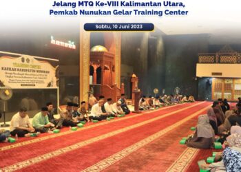 Menuju MTQ Ke -8 Tingkat Provinsi Kaltara, Pemkab Nunukan Gelar Training Center