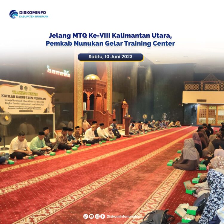 Menuju MTQ Ke -8 Tingkat Provinsi Kaltara, Pemkab Nunukan Gelar Training Center