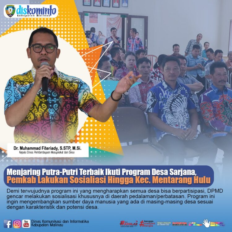 Menjaring Putra-Putri Terbaik Ikuti Program Desa Sarjana, Pemkab Lakukan Sosialiasi Hingga Kec. Mentarang Hulu